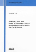 Algebraic Soft- and Hard-Decision Decoding of Generalized Reed-Solomon and Cyclic Codes