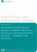 Conceptual and Structural Design of Adaptive Membrane Structures with Spoked Wheel Principle - Folding to the Perimeter