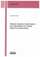 Multiple Objective Optimization and Implications for Single Objective Optimization