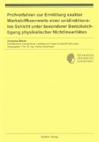 Prüfverfahren zur Ermittlung exakter Werkstoffkennwerte einer unidirektionalen Schicht unter besonderer Berücksichtigung physikalischer Nichtlinearitäten