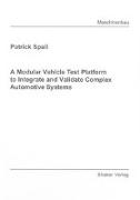 A Modular Vehicle Test Platform to Integrate and Validate Complex Automotive Systems