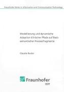 Modellierung und dynamische Adaption klinischer Pfade auf Basis semantischer Prozessfragmente