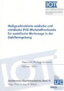 Maßgeschneiderte oxidische und nitridische PVD-Werkstoffverbunde für metallische Werkzeuge in der Stahlformgebung