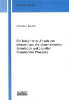 Ein integrierter Ansatz zur interaktiven dreidimensionalen Simulation gekoppelter thermischer Prozesse