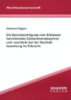 Die Berücksichtigung vom Erblasser herrührender Einkommensteuervor- und -nachteile bei der Nachlassbewertung im Erbrecht