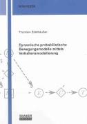 Dynamische probabilistische Bewegungsmodelle mittels Verhaltensmodellierung