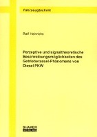 Perzeptive und signaltheoretische Beschreibungsmöglichkeiten des Getrieberassel-Phänomens von Diesel PKW