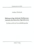 Mehrsprachige jüdische Exilliteratur. Autoren des deutschen Sprachraums