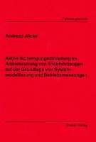 Aktive Schwingungsdämpfung im Antriebsstrang von Triebfahrzeugen auf der Grundlage von Systemmodellierung und Beriebsmessungen