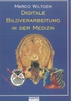 Digitale Bildverarbeitung in der Medizin