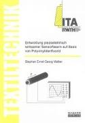 Entwicklung piezoelektrisch wirksamer Sensorfasern auf Basis von Polyvinylidenfluorid