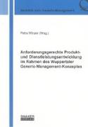 Anforderungsgerechte Produkt- und Dienstleistungsentwicklung im Rahmen des Wuppertaler Generic-Management-Konzeptes