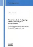 Wissensbasierte Fertigungsplanung für komplexe Bohrprozesse