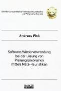 Software-Wiederverwendung bei der Lösung von Planungsproblemen mittels Meta-Heuristiken