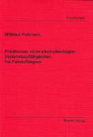 Prädiktoren nicht-alkoholbedingter Verkehrsauffälligkeiten bei Fahranfängern