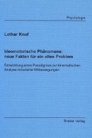 Ideomotorische Phänomene: neue Fakten für ein altes Problem