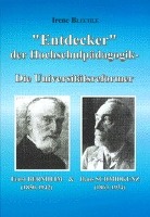"Entdecker" der Hochschulpädagogik die Universitätsreformer Ernst Bernheim (1850-1942) und Hans Schmidkunz (1863-1934)