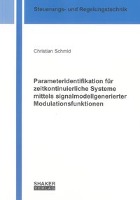 Parameteridentifikation für zeitkontinuierliche Systeme mittels signalmodellgenerierter Modulationsfunktionen