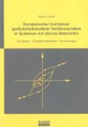 Kompensation komplexer gedächtnisbehafteter Nichtlinearitäten in Systemen mit aktiven Materialien