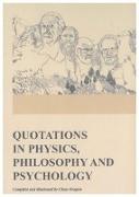 Quotations in Physics, Philosophy and Psychology