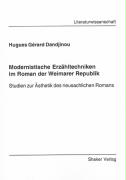 Modernistische Erzähltechniken im Roman der Weimarer Republik