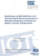 Entwicklung von Weichaktivloten und Transient-Liquid-Phase-Lotsystemen für Mikrolötverbindungen im Bereich der Medizin und Luft- und Raumfahrt