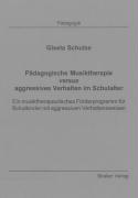 Pädagogische Musiktherapie versus aggressives Verhalten im Schulalter