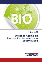 Effect of Ageing on Biochemical Parameters in Sesame Seed