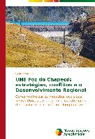 UHE Foz do Chapecó: estratégias, conflitos e o Desenvolvimento Regional