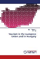 Tourism in the European Union and in Hungary