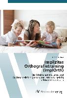 Implizites Orthografietraining (ImplOrth)