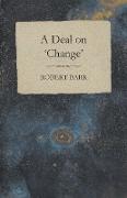 A Deal on 'Change'