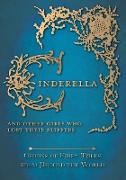 Cinderella - And Other Girls Who Lost Their Slippers (Origins of Fairy Tales from Around the World)