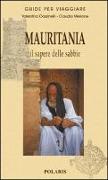 Mauritania. Il sapere delle sabbie