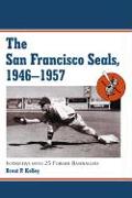 The San Francisco Seals, 1946-1957