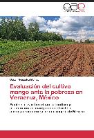 Evaluación del cultivo mango ante la pobreza en Veracruz, México