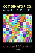 Combinatorics: Ancient & Modern