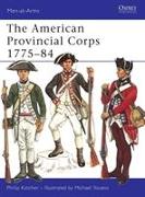 The American Provincial Corps 1775-84