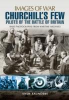 Churchill S Few: Pilots of the Battle of Britain