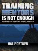 Training Mentors Is Not Enough