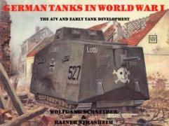 German Tanks in Wwi: The A7v & Early Tank Development