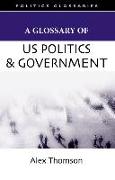 A Glossary of Us Politics and Government