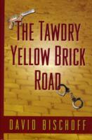 The Tawdry Yellow Brick Road