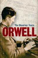 Orwell: The Observer Years