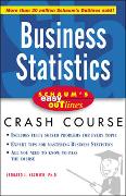 Schaum's Easy Outlines Business Statistics: Based on Schaum's Outline of Theory and Problems of Business Statistics, Third Edition
