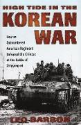 High Tide in the Korean War: How an Outnumbered American Regiment Defeated the Chinese at the Battle of Chipyong-Ni