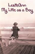 Leslieann: My Life as a Boy