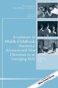 Attachment in Middle Childhood: Theoretical Advances and New Directions in an Emerging Field: New Directions for Child and Adolescent Development, Num