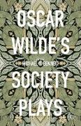 Oscar Wilde's Society Plays