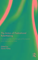 The Actors of Postnational Rule-Making